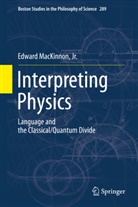 Edward MacKinnon - Interpreting Physics