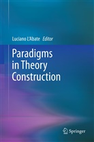 Lucian L'Abate, Luciano L'Abate - Paradigms in Theory Construction