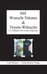 Carin Reiterer - 444 Wunsch-Träume & Traum-Wünsche
