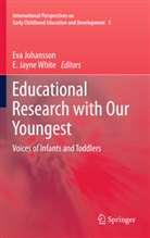 Jayne White, Jayne White, Ev Johansson, Eva Johansson, E. Jayne White - Educational Research with Our Youngest