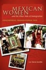 Luz Mar Gordillo, Luz Maria Gordillo, Luz María Gordillo - Mexican Women and the Other Side of Immigration