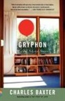 Charles Baxter - Gryphon