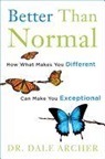 Dale Archer - Better Than Normal