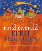 Bob Hartman, Krisztina Kállai Nagy, Krisztina Nagy - Rondjewereld Kerstverhalen / druk 1