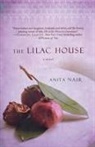Anita Nair - The Lilac House
