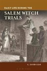 K. David Goss - Daily Life During the Salem Witch Trials