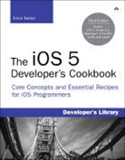 Erica Sadun - The iOS 5 Developer's Cookbook