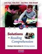 Kelly Boswell, Kelly Davis, Linda Hoyt, Linda/ Davis Hoyt, Jane Olson - Solutions for Reading Comprehension