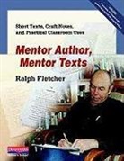 Ralph Fletcher - Mentor Author, Mentor Texts