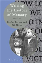 Stefan Berger, Stefan Niven Berger, Bill Niven, BERGER, Stefan Berger, Bill Niven - Writing the History of Memory