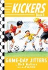 Jimmy Holder, Rich Wallace, Jimmy Holder - Kickers #4: Game-Day Jitters