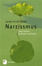 Heinz-P Röhr, Heinz-Peter Röhr - Narzissmus