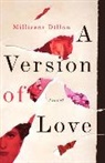 Millicent Dillon, Dillon Millicent - A Version of Love