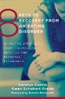 Carolyn Costin, Costin Carolyn, Gwen Schubert Grabb, Grabb Gwen Schubert - 8 Keys to Recovery from an Eating Disorder