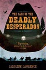 Caroline Lawrence - The Case of the Deadly Desperados
