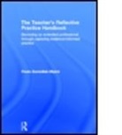 ZWOZDIAK MYERS PAULA, Paula Zwozdiak-Myers, Paula Nadine Zwozdiak-Myers - Teacher''s Reflective Practice Handbook