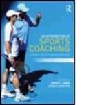 Robyn L Jones, Robyn L. (EDT)/ Kingston Jones, Robyn L. Kingston Jones, JONES ROBYN L KINGSTON KIERAN, Robyn Jones, Robyn L Jones... - Introduction to Sports Coaching
