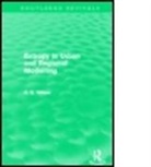 Alan Wilson, Alan (University College London Wilson, Wilson Alan - Entropy in Urban and Regional Modelling (Routledge Revivals)