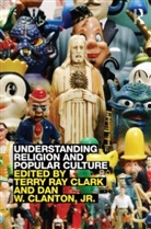 Terry Clark, Terry (EDT)/ Clanton Clark, Terry Ray Clanton Clark, Terry Ray Clanton Jr. Clark, Terry Ray Clarke, Dan W. Clanton... - Understanding Religion and Popular Culture