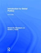 Richard W. Mansbach, Richard W. Taylor Mansbach, Richard W./ Taylor Mansbach, MANSBACH RICHARD W TAYLOR KIRST, Kirsten L. Taylor - Introduction to Global Politics