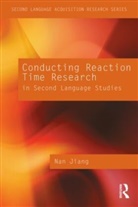 Nan Jiang, Nan (University of Maryland Jiang - Conducting Reaction Time Research in Second Language Studies
