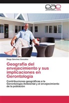 Diego Sánchez González - Geografía del envejecimiento y sus implicaciones en Gerontología