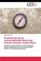 Milena Berrocal - Evaluación de la vulnerabilidad física del Volcán Arenal, Costa Rica