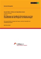 Bernhard Reingruber - Die Eignung von Feedback-Informationen aus User Communities für die Prognose von Markterfolgen