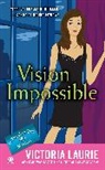 Victoria Laurie - Vision Impossible
