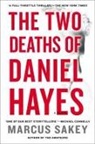 Marcus Sakey - The Two Deaths of Daniel Hayes
