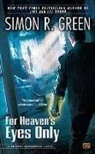 Simon R Green, Simon R. Green - For Heaven's Eyes Only