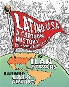 Lalo Alcaraz, Ilan Stavans, Ilan/ Alcaraz Stavans, Lalo Alcaraz, Ilan Stavans - Latino Usa