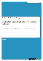 Corinna Colette Vellnagel - Leadership across High- and Low-Context Cultures