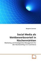 Benjamin Sommer - Social Media als Wettbewerbsvorteil in Nischenmärkten