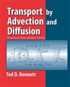 T Bennett, Ted Bennett, Ted (University of California Santa Barba Bennett, Bennett Ted - Transport By Advection and Diffusion