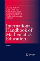 Alan J. Bishop, A (Ken) Clements, M A (Ken) Clements, A. J. Bishop, Alan Bishop, Alan J. Bishop... - International Handbook of Mathematics Education, 2 Teile