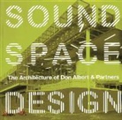 Don Albert, Don/ O&amp;apos Albert, Don/ O'toole Albert, Sean (EDT)/ Gunning toole - Sound, Space, Design