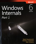 Ionescu, Alex Ionescu, Russinovic, Mark Russinovich, Mark E. Russinovich, Solomo... - Windows Internals. Pt.1