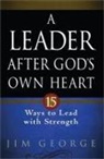 Jim George, Steve Miller - A Leader After God's Own Heart