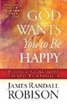 James Robison, James Randall Robison, Randy Robison - God Wants You to Be Happy