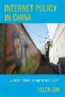 Helen Sun, Sun Helen - Internet Policy in China