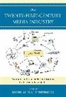 John Hendricks, John Allen Hendricks, John/ Albarran Hendricks, John Allen Hendricks, Hendricks John Allen - The Twenty-First-Century Media Industry