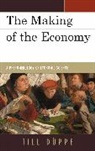 Till Duppe, Till D'Uppe, Till Düppe, Till Dyppe - The Making of the Economy
