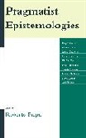 Roberto Frega, Roberto/ Anderson Frega, Roberto Frega, Frega Roberto - Pragmatist Epistemologies