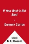 Dorothy Cotton - If Your Back's Not Bent