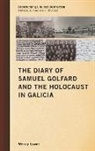Wendy Lower, Not Available (NA) - The Diary of Samuel Golfard and the Holocaust in Galicia