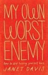 Janet Davis, Anne Mateer - My Own Worst Enemy