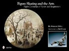 Frances Dafoe, Frances/ Button Dafoe - Figure Skating and the Arts