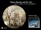 Frances Dafoe, Frances/ Button Dafoe - Figure Skating and the Arts