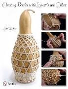 Jim Widess - Creating Bottles With Gourds and Fiber